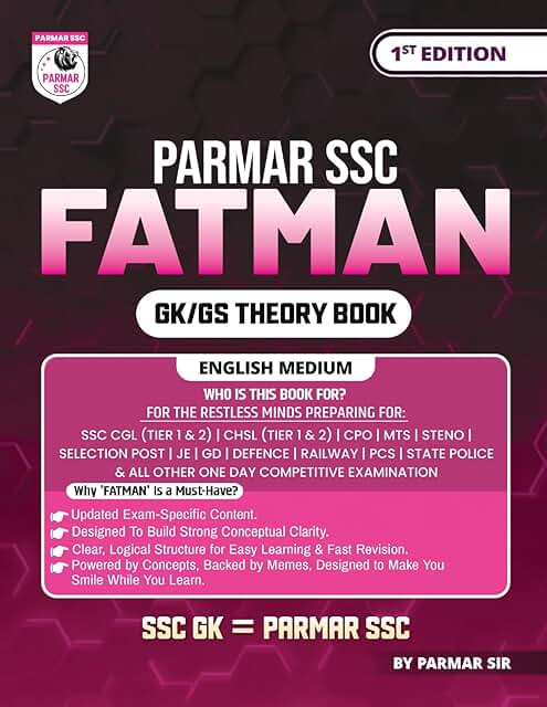 Parmar SSC Fatman | GK/GS Theory Book | English Medium | 1st Edition, 2025 | Useful For SSC CGL and CHSL (Tier 1 &amp; 2) | CPO | MTS | Steno | Selection ... &amp; All Other One Day Competitive Examination