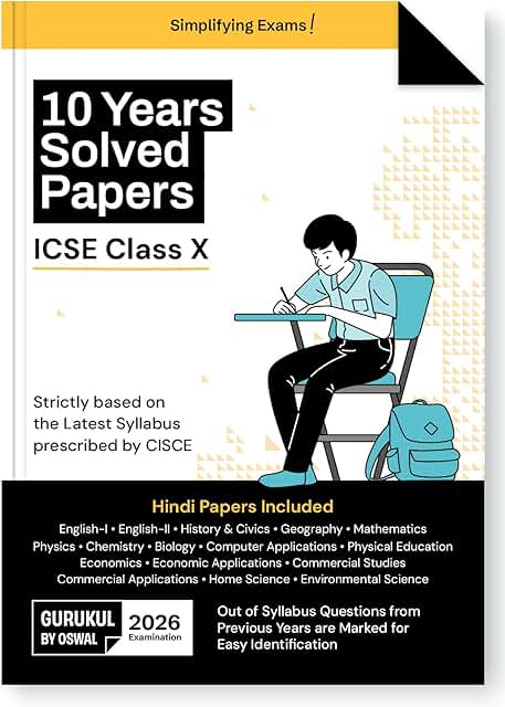 Gurukul by Oswal ICSE 10 Years Solved Papers Class 10 Exam 2026 - Year-Wise 2015-2025, Physics, Chemistry, Maths, Biology, History & Civics, Geography, Hindi, Eng I & II, Economics, Computers, HS, ES