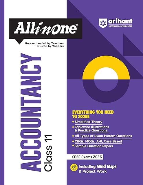 Arihant All in One Accountancy Class 11 for CBSE Exams 2025-26 | Revised Edition as per latest syllabus | Simplified Theory, Topicwise Illustrations &amp; Question Papers, Mind Maps, &amp; Project Work