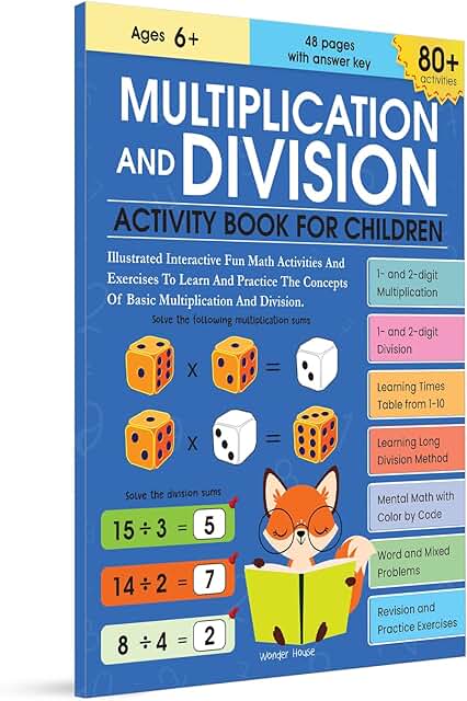 Multiplication and Division Activity Book for Children 80+ Engaging Activities to Build Math Fluency | Strengthen Problem-Solving &amp; Logical Thinking | Ages 6-9